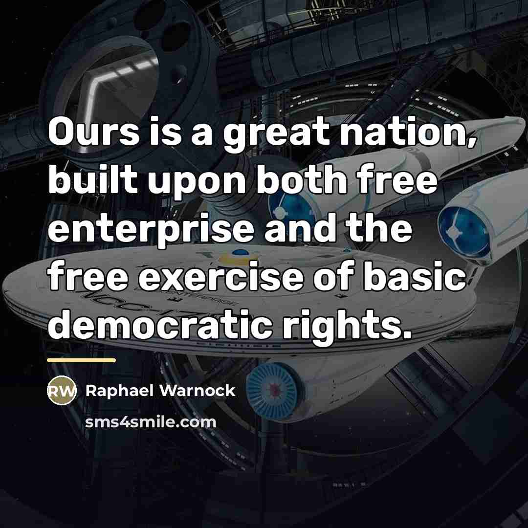 “Ours is a great nation, built upon both free enterprise…” quote by Raphael Warnock