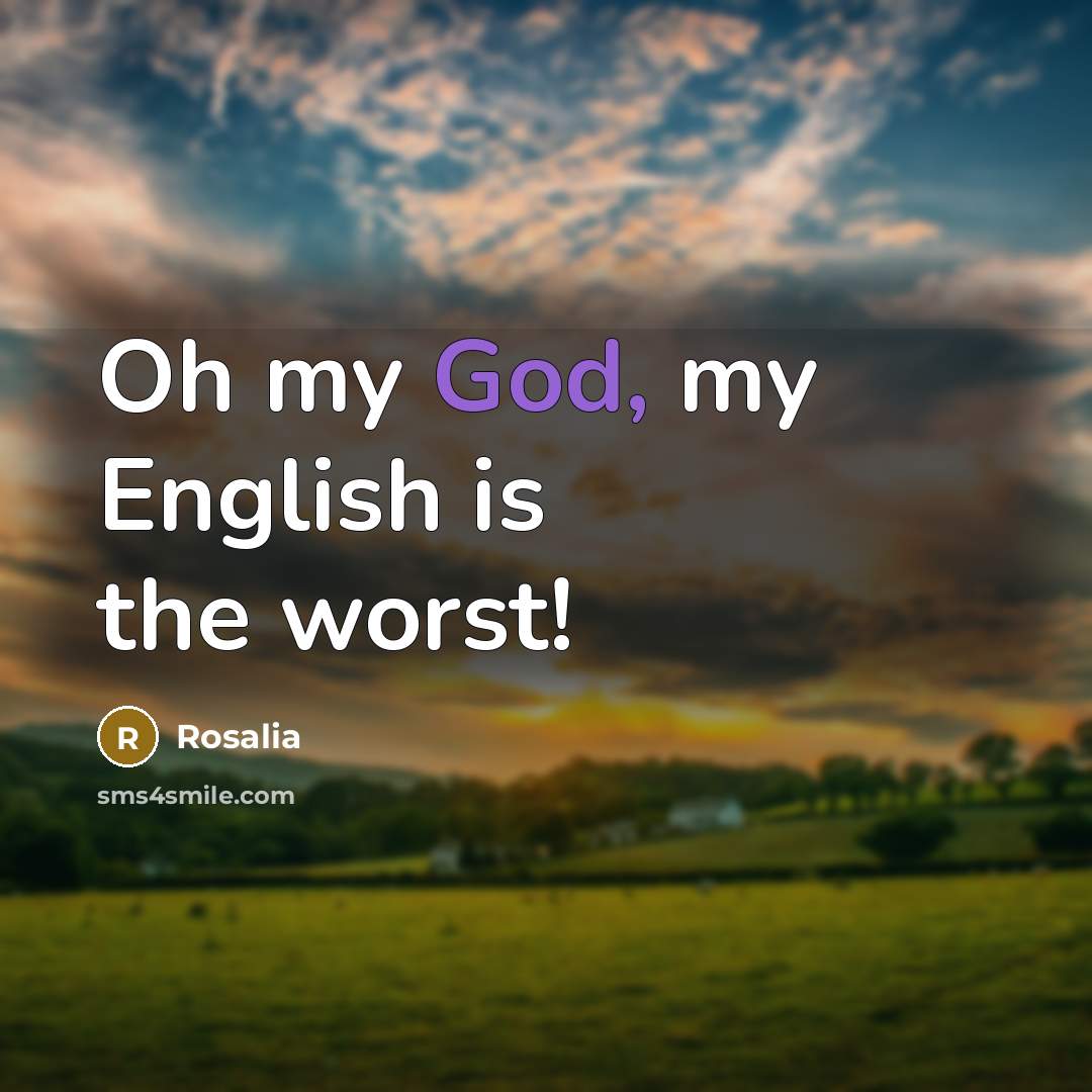 “Oh my God, my English is the worst!…” quote by Rosalia