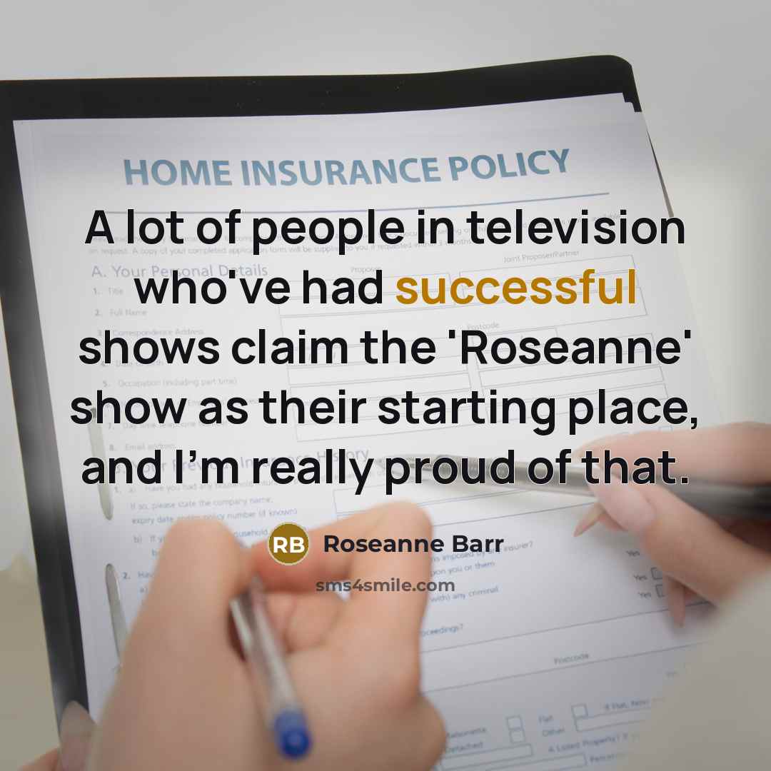 “A lot of people in television who've had successful shows…” quote by Roseanne Barr