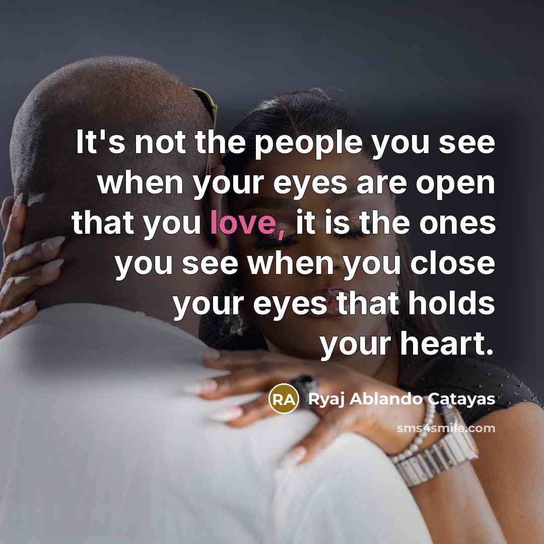 “It's not the people you see when your eyes are…” quote by Ryaj Ablando Catayas