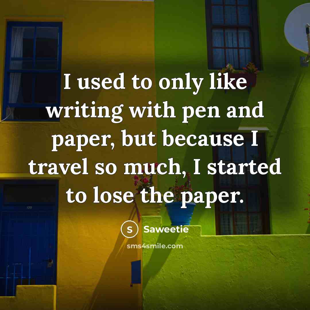 “I used to only like writing with pen and paper,…” quote by Saweetie