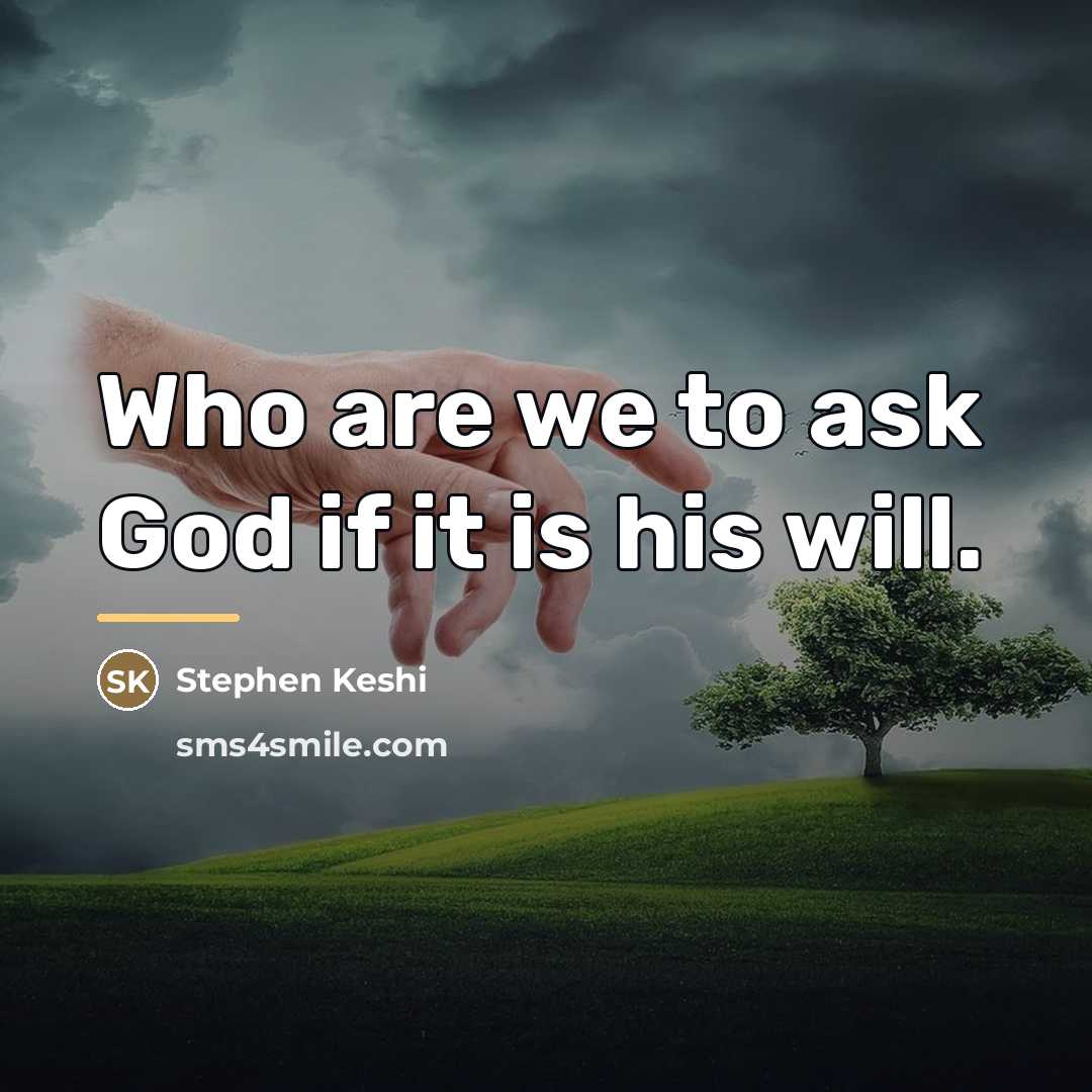 “Who are we to ask God if it is his…” quote by Stephen Keshi