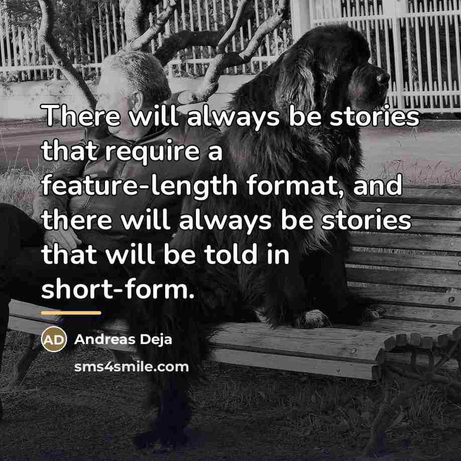 “There will always be stories that require a feature-length format,…” quote by Andreas Deja