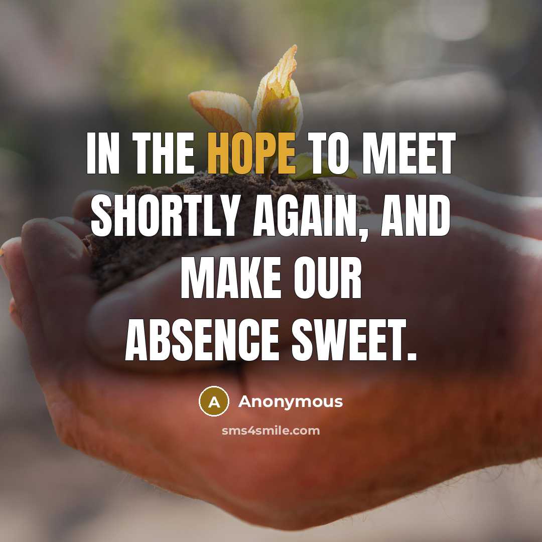 “In the hope to meet Shortly again, and make our…” quote by Anonymous