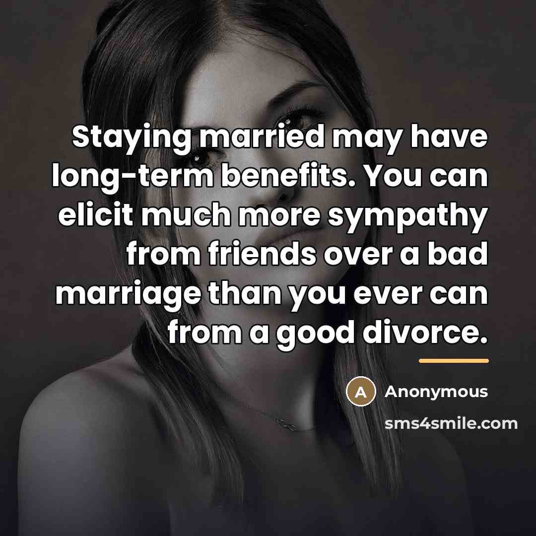 “Staying married may have long-term benefits. You can elicit much…” quote by Anonymous