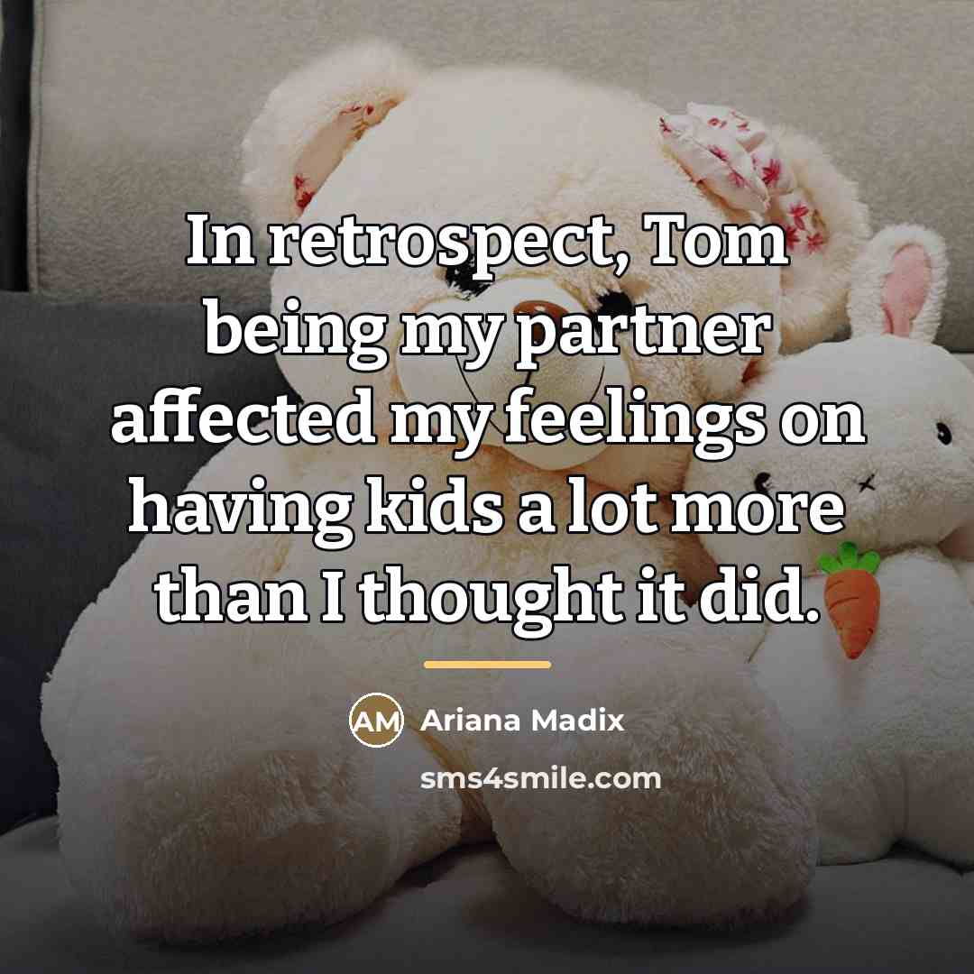 “In retrospect, Tom being my partner affected my feelings on…” quote by Ariana Madix