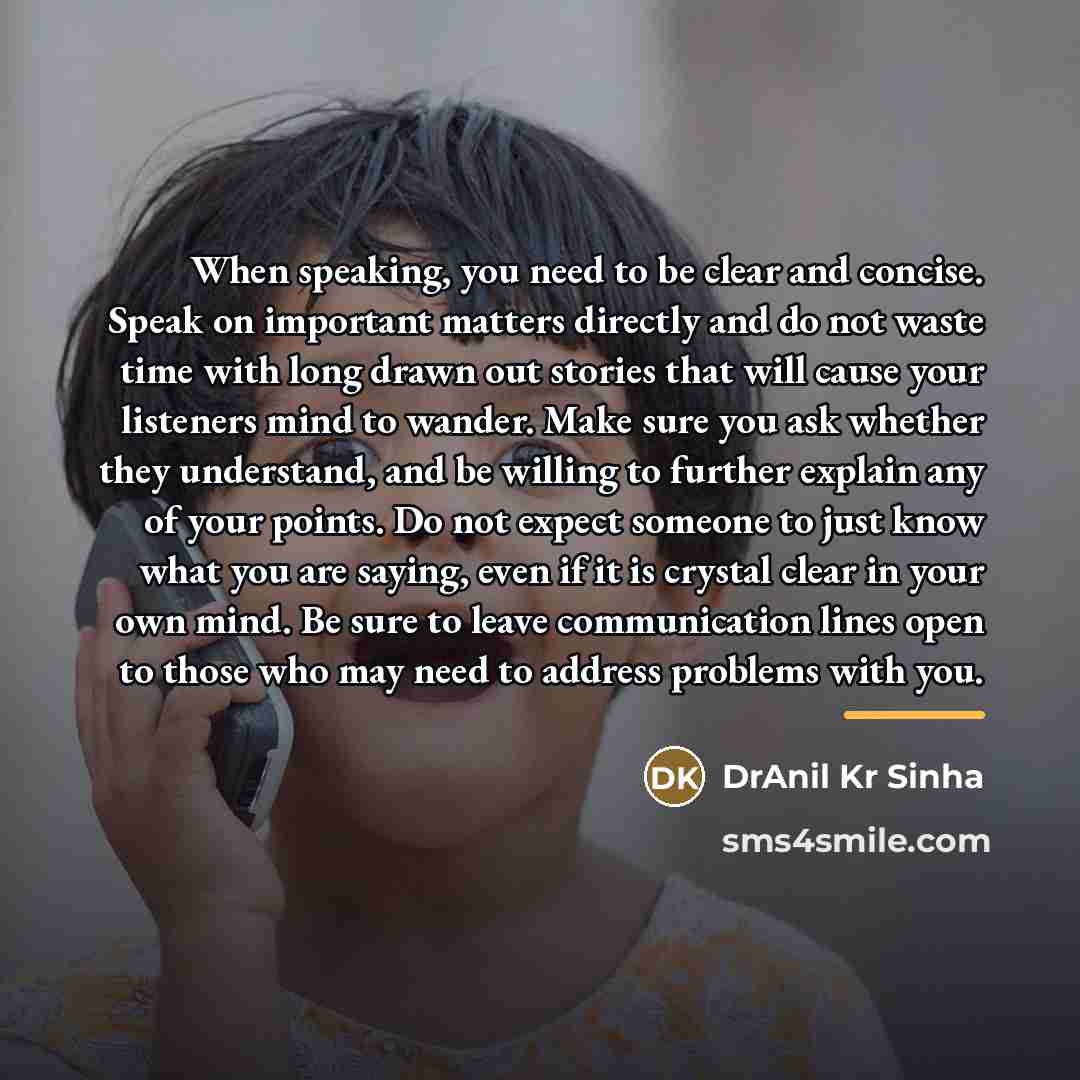 “When speaking, you need to be clear and concise. Speak…” quote by DrAnil Kr Sinha
