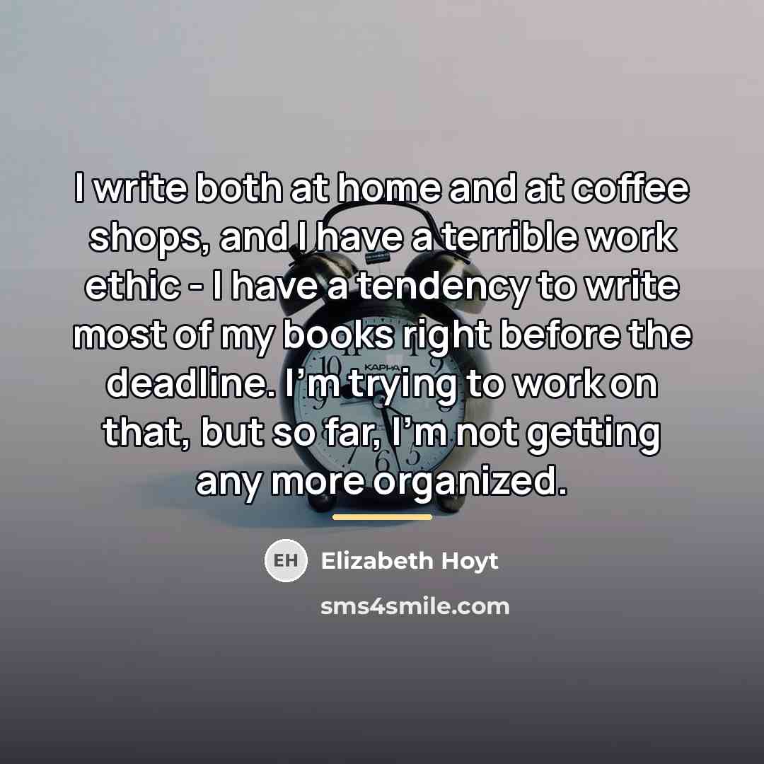 “I write both at home and at coffee shops, and…” quote by Elizabeth Hoyt