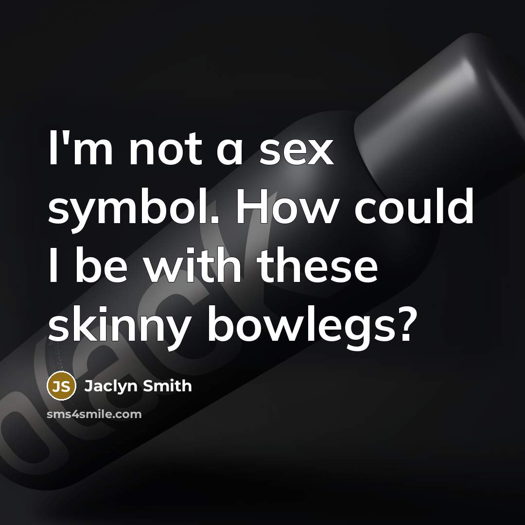 “I'm not a sex symbol. How could I be with…” quote by Jaclyn Smith