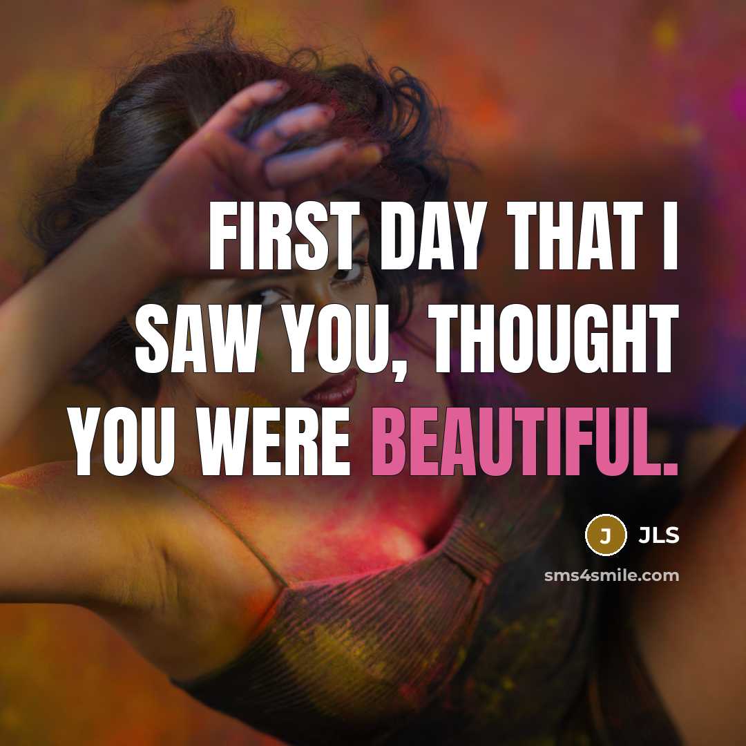 “First day that I saw you, thought you were beautiful.…” quote by JLS