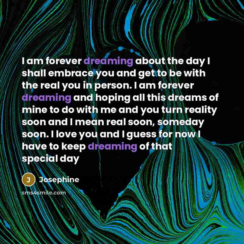 “I am forever dreaming about the day I shall embrace…” quote by Josephine