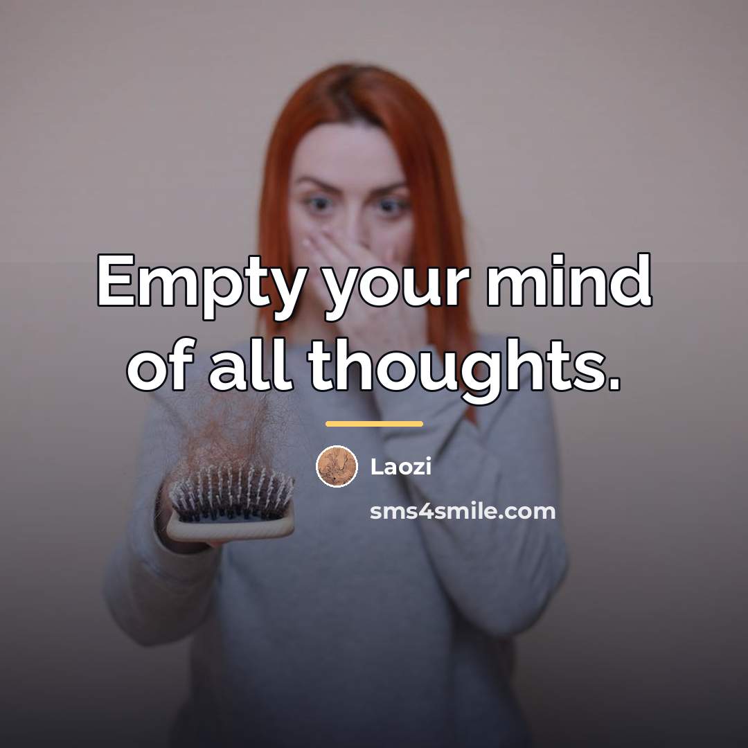 “Empty your mind of all thoughts.…” quote by Laozi