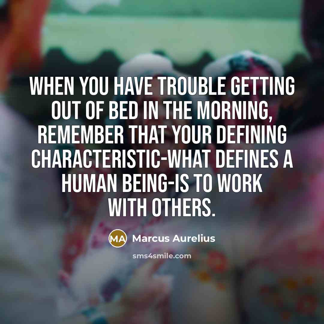 “When you have trouble getting out of bed in the…” quote by Marcus Aurelius