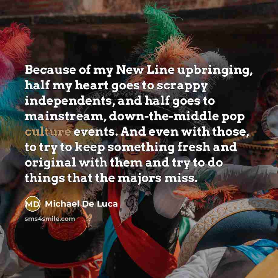“Because of my New Line upbringing, half my heart goes…” quote by Michael De Luca