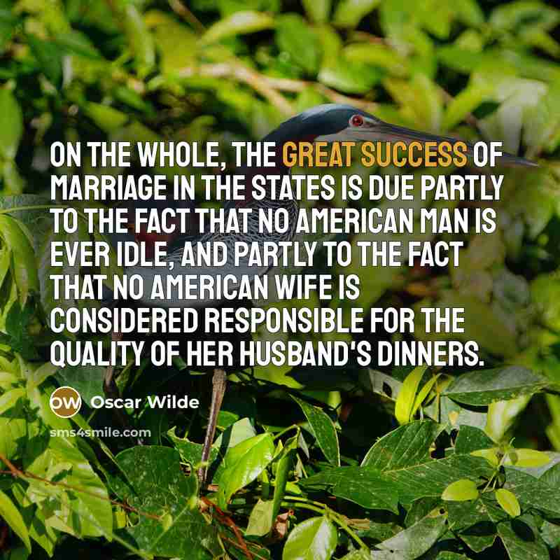 “On the whole, the great success of marriage in the…” quote by Oscar Wilde