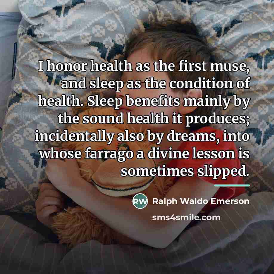 “I honor health as the first muse, and sleep as…” quote by Ralph Waldo Emerson