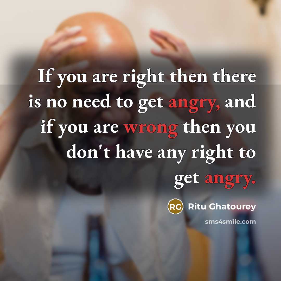 “If you are right then there is no need to…” quote by Ritu Ghatourey