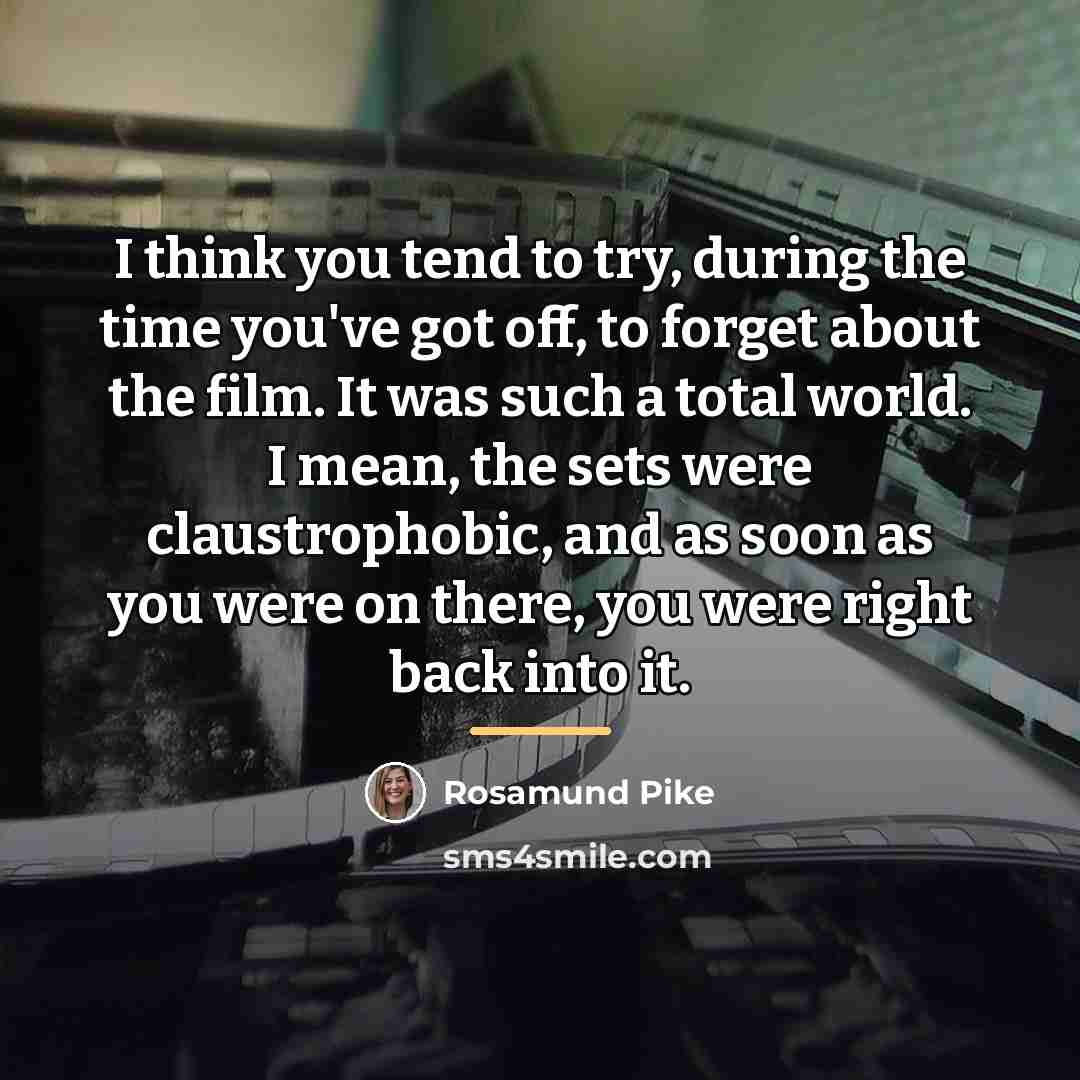 “I think you tend to try, during the time you've…” quote by Rosamund Pike