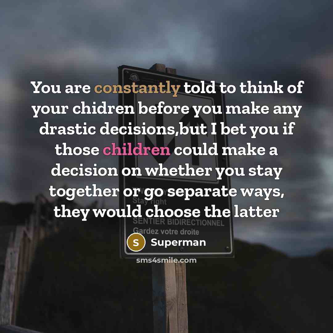 “You are constantly told to think of your chidren before…” quote by Superman