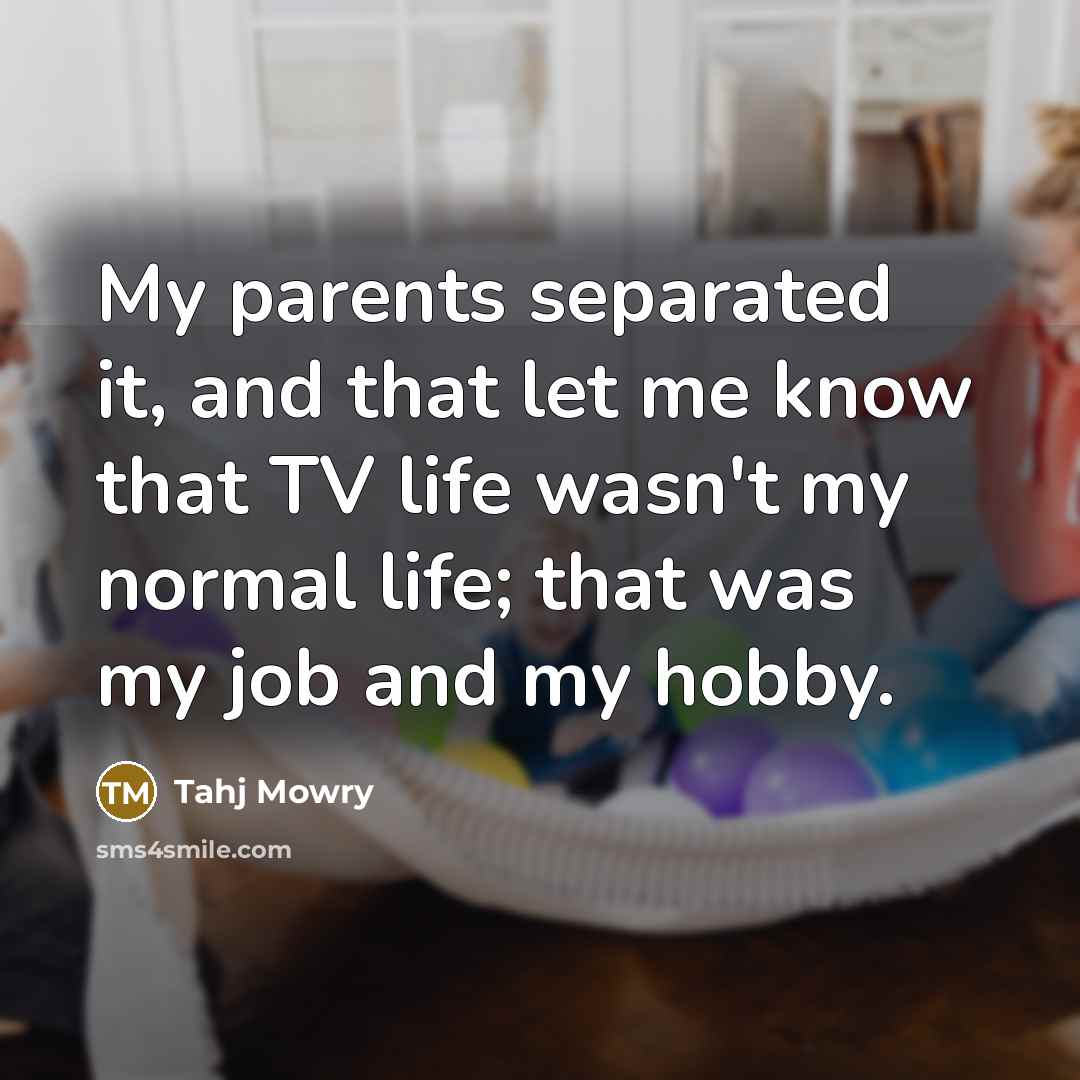 “My parents separated it, and that let me know that…” quote by Tahj Mowry