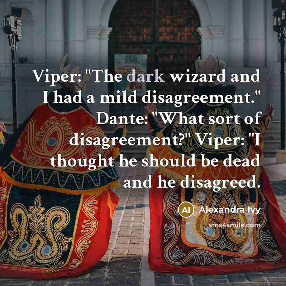 “Viper: "The dark wizard and I had a mild disagreement."…” quote by Alexandra Ivy