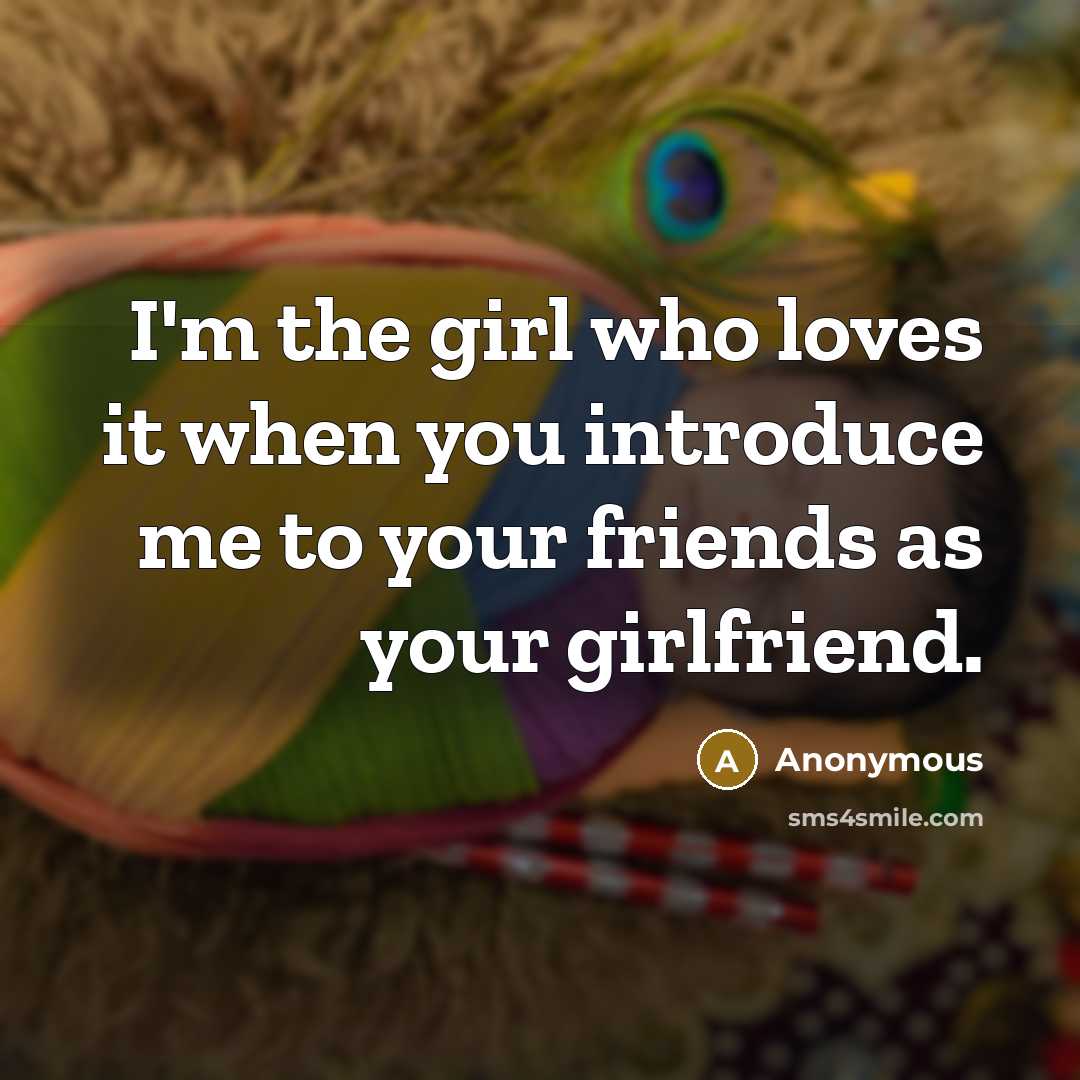 “I'm the girl who loves it when you introduce me…” quote by Anonymous