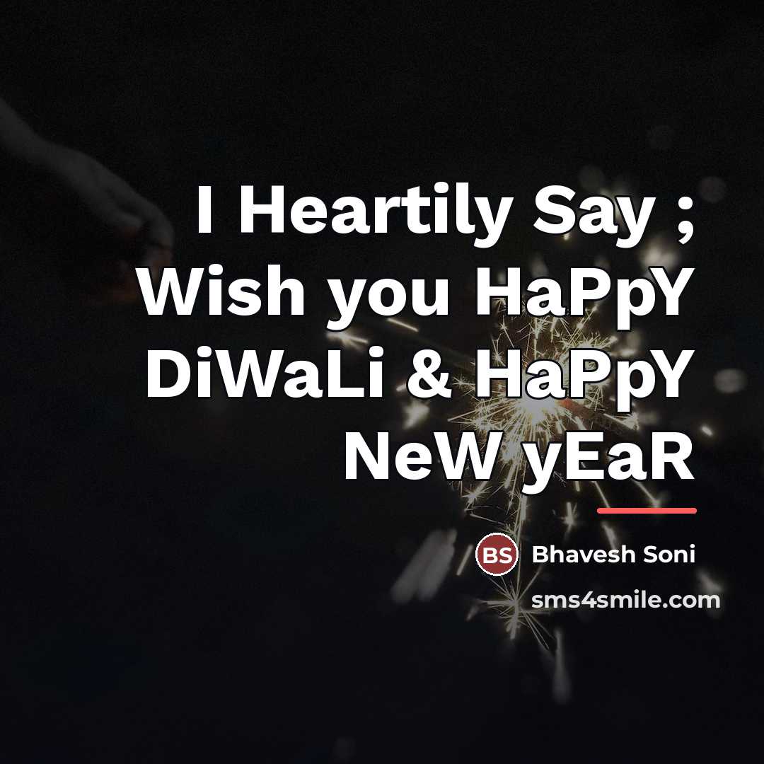 “I Heartily Say ; Wish you HaPpY DiWaLi & HaPpY…” quote by Bhavesh Soni