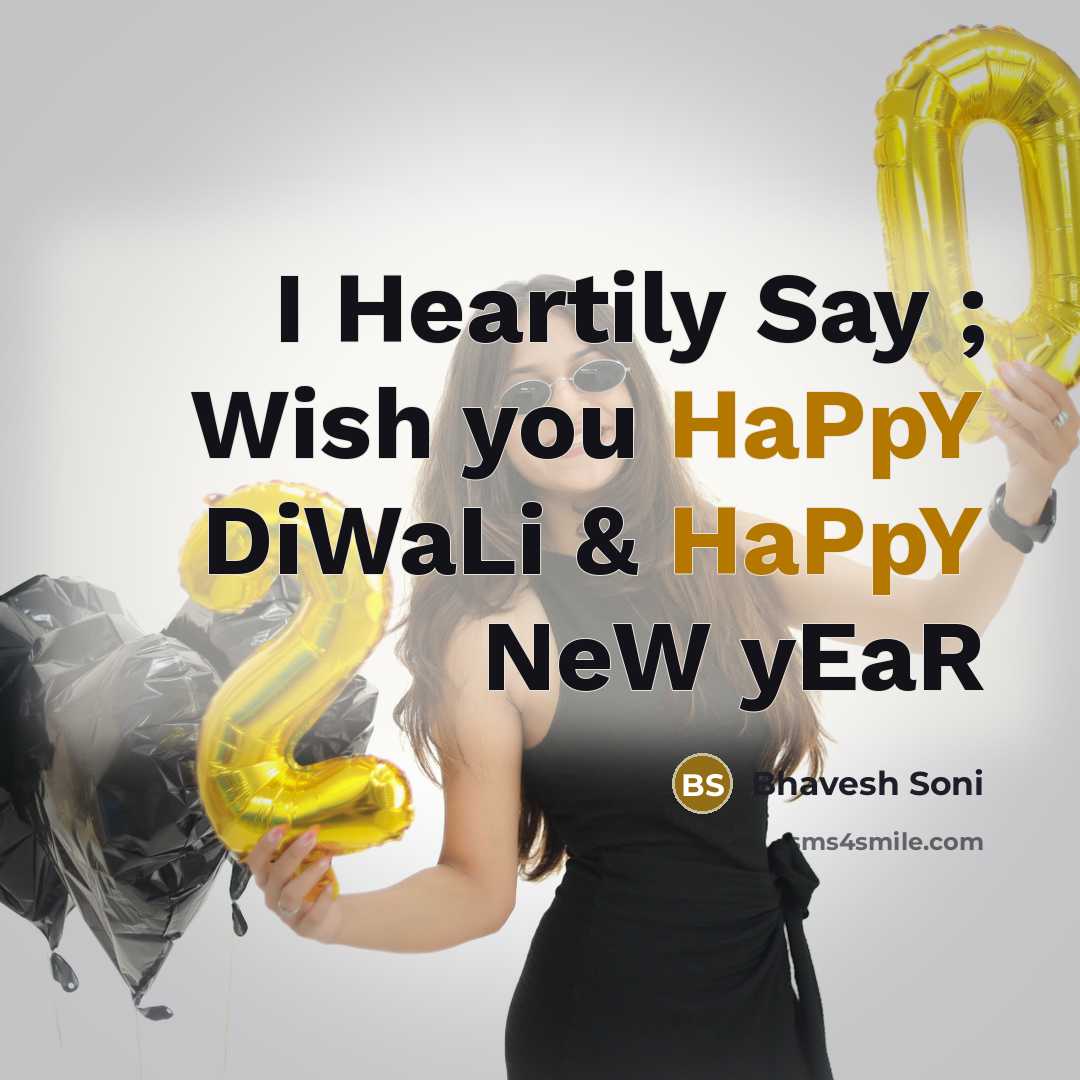 “I Heartily Say ; Wish you HaPpY DiWaLi & HaPpY NeW yEaR” quote by Bhavesh Soni