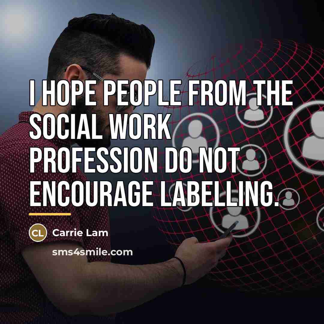 “I hope people from the social work profession do not…” quote by Carrie Lam