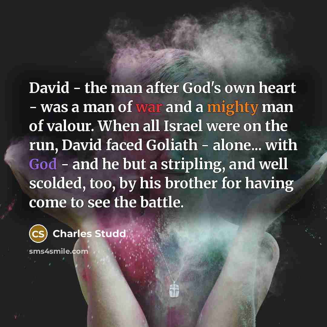 “David - the man after God's own heart - was…” quote by Charles Studd