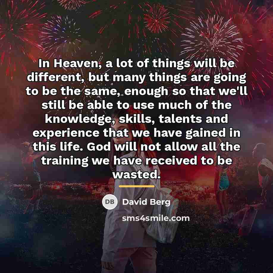 “In Heaven, a lot of things will be different, but…” quote by David Berg