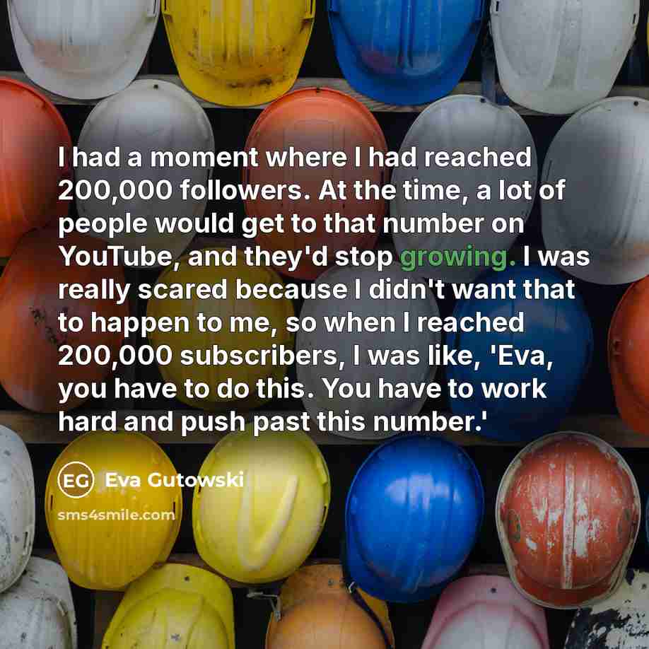 “I had a moment where I had reached 200,000 followers.…” quote by Eva Gutowski