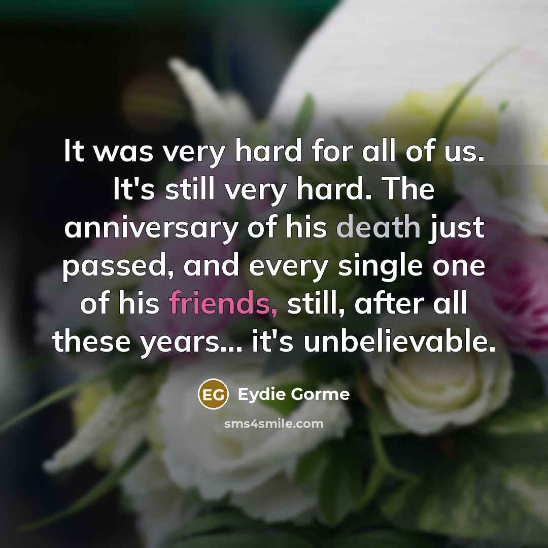 “It was very hard for all of us. It's still…” quote by Eydie Gorme
