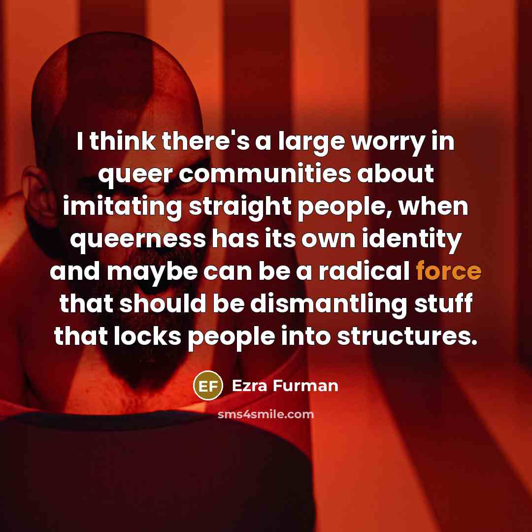 “I think there's a large worry in queer communities about…” quote by Ezra Furman