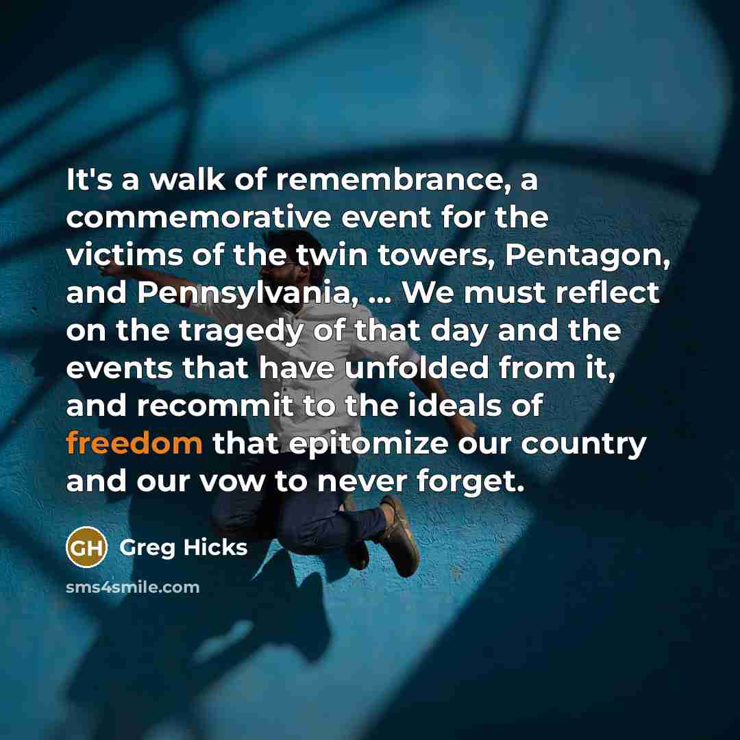 “It's a walk of remembrance, a commemorative event for the…” quote by Greg Hicks