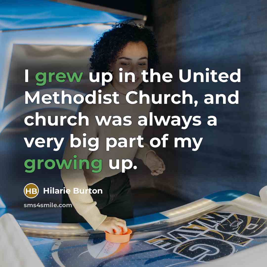 “I grew up in the United Methodist Church, and church…” quote by Hilarie Burton