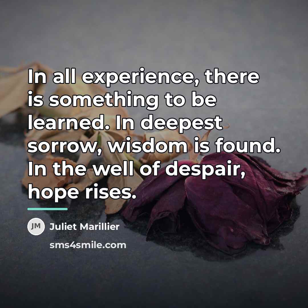 “In all experience, there is something to be learned. In…” quote by Juliet Marillier