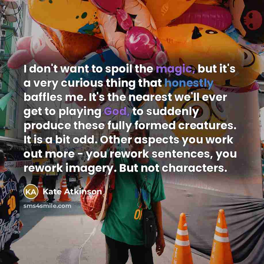 “I don't want to spoil the magic, but it's a…” quote by Kate Atkinson