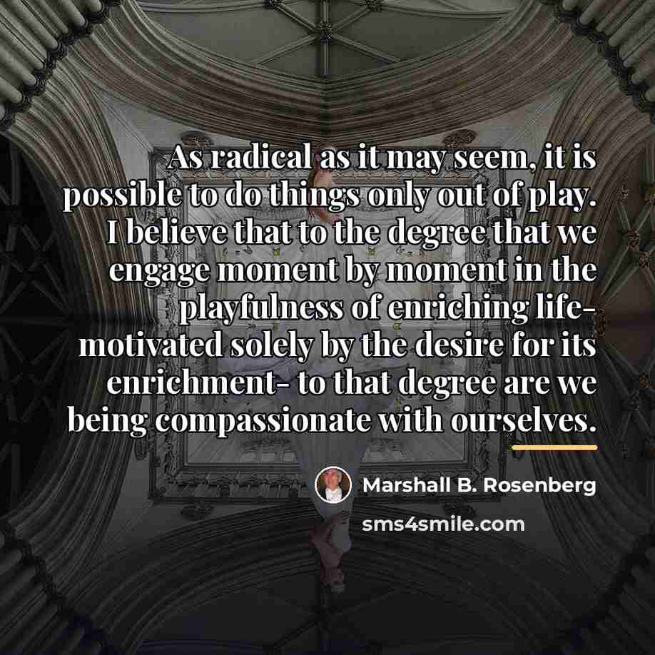 “As radical as it may seem, it is possible to…” quote by Marshall B. Rosenberg