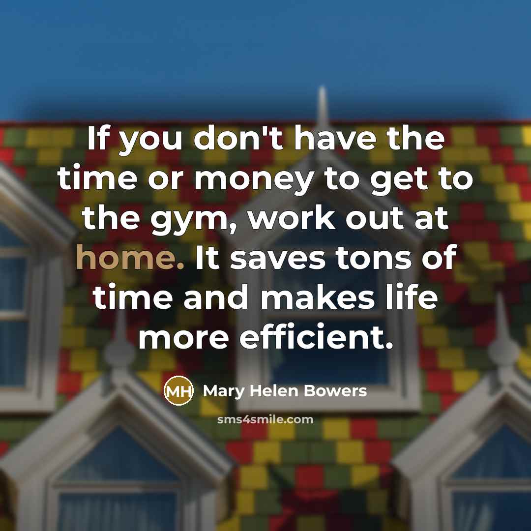 “If you don't have the time or money to get…” quote by Mary Helen Bowers