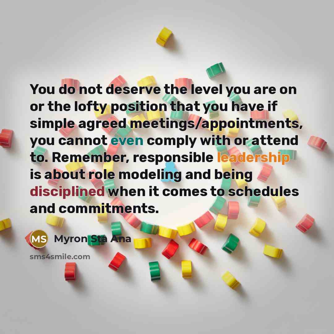 “You do not deserve the level you are on or…” quote by Myron Sta Ana