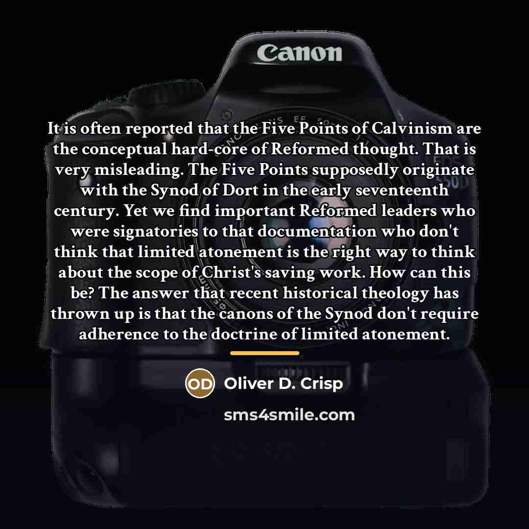 “It is often reported that the Five Points of Calvinism…” quote by Oliver D. Crisp
