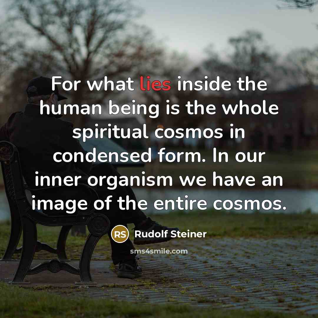 “For what lies inside the human being is the whole…” quote by Rudolf Steiner