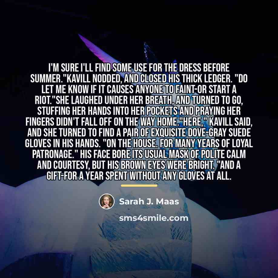 “I'm sure I'll find some use for the dress before…” quote by Sarah J. Maas