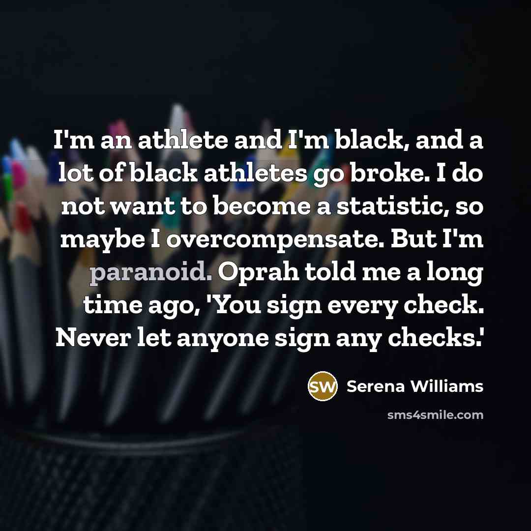 “I'm an athlete and I'm black, and a lot of…” quote by Serena Williams