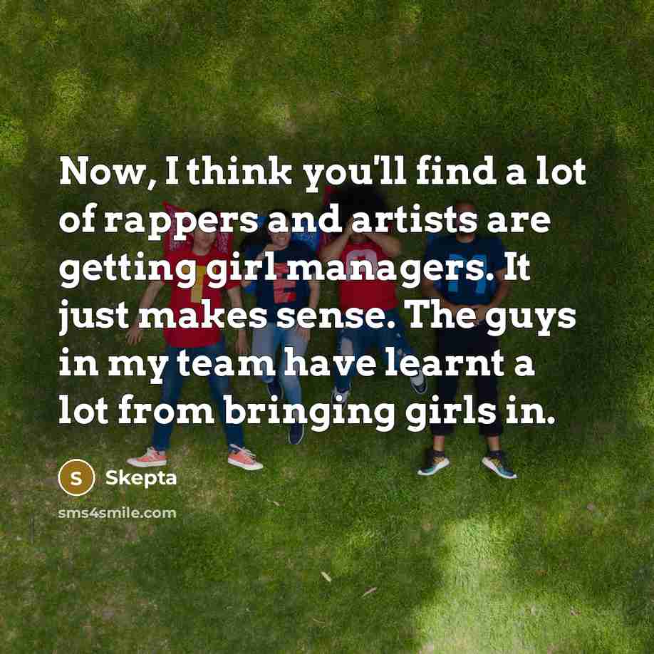 “Now, I think you'll find a lot of rappers and…” quote by Skepta