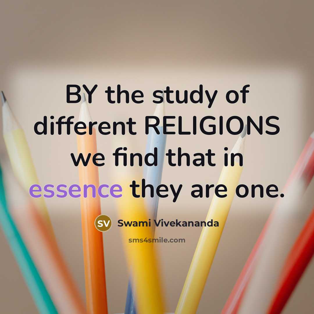 “BY the study of different RELIGIONS we find that in…” quote by Swami Vivekananda