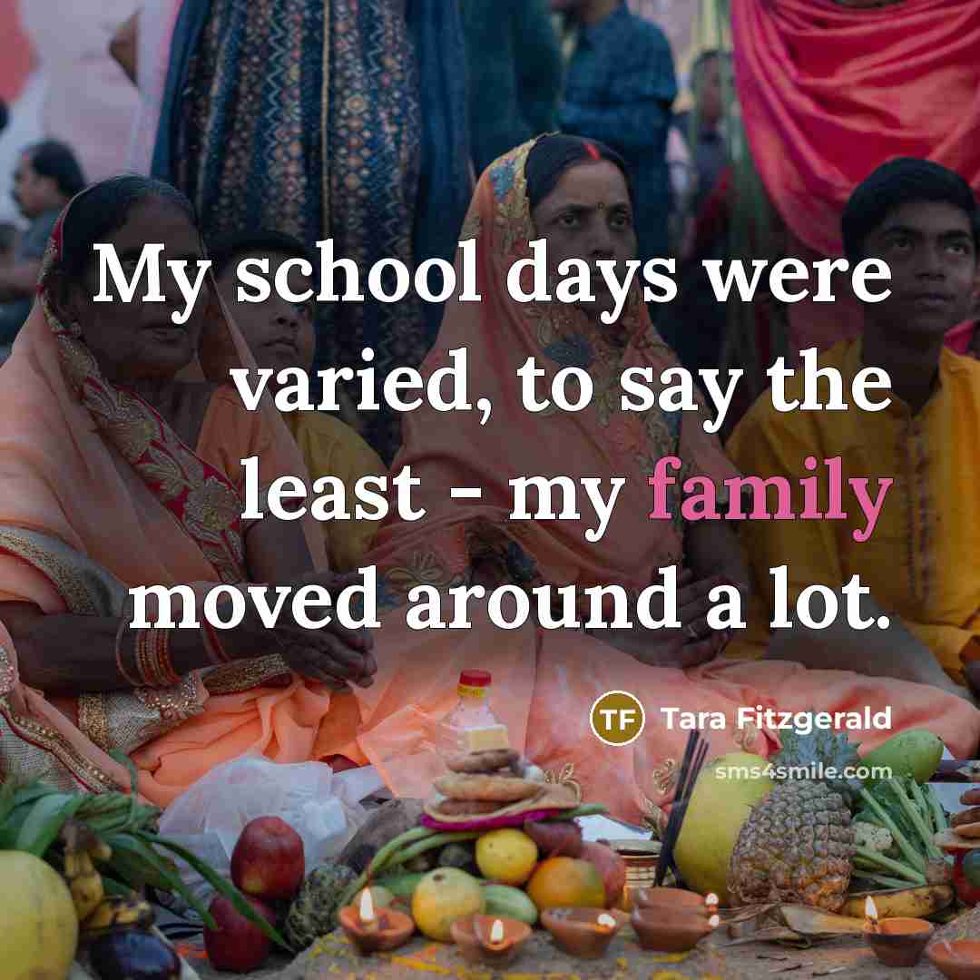 “My school days were varied, to say the least -…” quote by Tara Fitzgerald