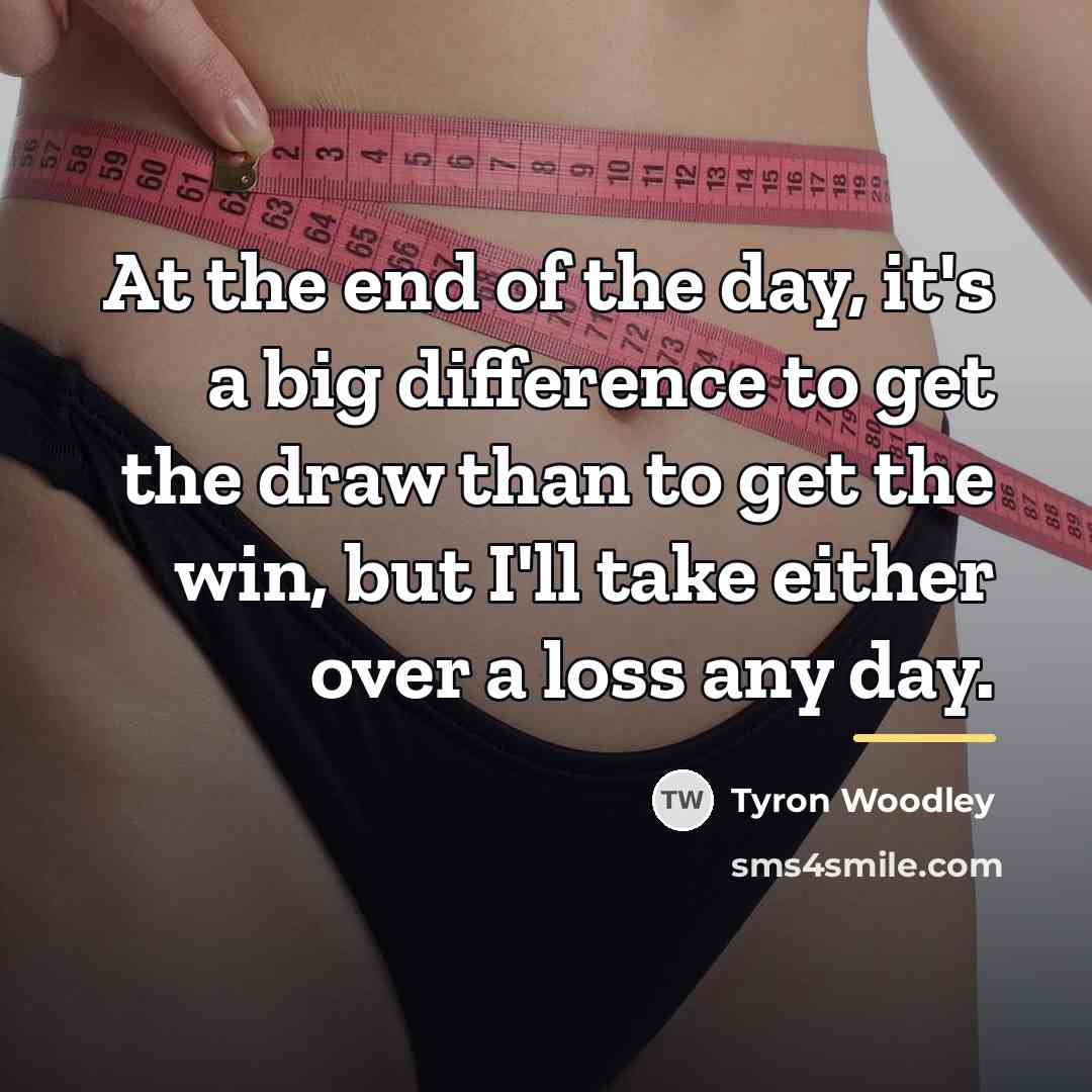 “At the end of the day, it's a big difference…” quote by Tyron Woodley