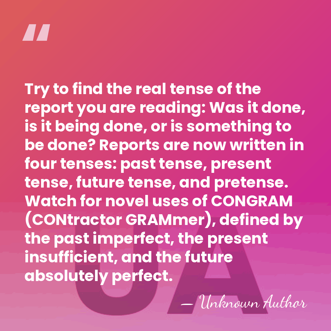 Try to find the real tense of the report you are reading:&hellip; - Amrom Harry Katz